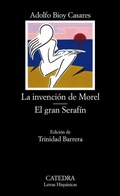 Abbildung von: La Invencion De Morel. El Gran Serafin - Ediciones Catedra, S.A.