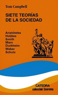 Abbildung von: Siete teorías de la sociedad - Ediciones Cátedra