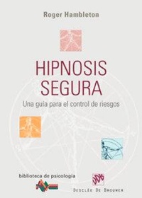 Abbildung von: Hipnosis segura : una guía para el control de riesgos - Desclée de Brouwer