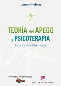 Abbildung von: Teoría del apego y psicoterapia : en busca de la base segura - Desclée de Brouwer