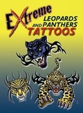Cover: Extreme Leopards and Panthers Tattoos - Dover Publications Inc.