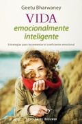 Cover: Vida emocionalmente inteligente : estrategias para incrementar el coeficiente emocional - Descl&eacute;e de Brouwer