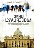 Cover: Cuando los valores chocan : la Iglesia Cat&oacute;lica, los abusos sexuales y los retos de la jerarqu&iacute;a eclesi&aacute;stica - Descl&eacute;e de Brouwer