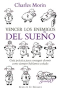 Cover: Vencer los enemigos del sue&ntilde;o : gu&iacute;a pr&aacute;ctica para conseguir dormir como siempre hab&iacute;amos so&ntilde;ado - Descl&eacute;e de Brouwer