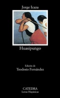 Cover: Huasipungo - Ediciones Catedra, S.A.