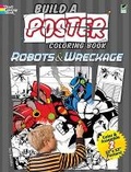 Cover: Build a Poster - Robots & Wreckage - Dover Children's