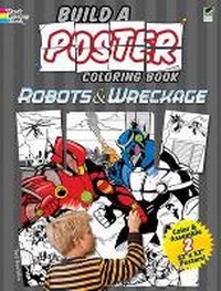 Enlarge image Cover: Build a Poster - Robots & Wreckage - Dover Children's