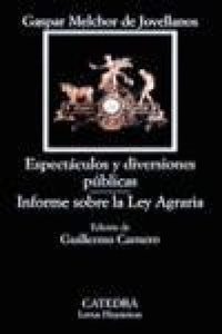 Abbildung von: Espectáculos y diversiones públicas ; Informe sobre la Ley agraria - Ediciones Cátedra