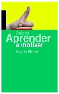 Abbildung von: Aprender a motivar - Ediciones Paidós Ibérica