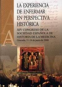 Abbildung von: La experiencia de enfermar en perspectiva histórica : XIV Congreso de la Sociedad Española de Historia de la Medicina, celebrado en Granada, del 11 al 14 de junio de 2008 - Editorial Universidad de Granada
