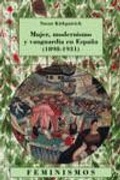 Cover: Mujer, modernismo y vanguardia en Espa&ntilde;a (1898-1931) - Ediciones C&aacute;tedra