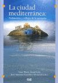 Abbildung von: La ciudad mediterránea : sedimentos y reflejos de la memoria - Editorial Universidad de Granada