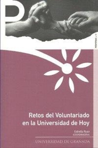 Abbildung von: Retos del voluntariado en la universidad de hoy - Editorial Universidad de Granada