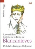Cover: La verdadera historia de la reina de Blancanieves : de la selva Turingia a Hollywood - Editorial Universidad de Granada