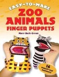 Cover: Easy to Make Zoo Animals Finger Puppets - Dover Children's