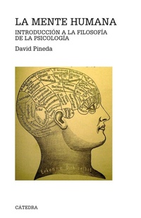 Abbildung von: La mente humana : introducción a la filosofía de la psicología - Ediciones Cátedra