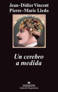 Cover: Un cerebro a medida - Editorial Anagrama S.A.