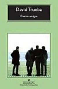 Enlarge image Cover: Cuarto amigos - Anagrama, Editorial S.A.