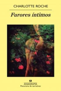 Enlarge image Cover: Furores Intimos - Editorial Anagrama