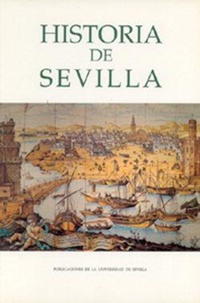 Abbildung von: Historia de Sevilla - Editorial Universidad de Sevilla-Secretariado de Publicaciones