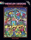 Cover: Mexican Designs Stained Glass Coloring Book - Dover Children's