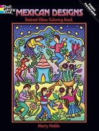 Enlarge image Cover: Mexican Designs Stained Glass Coloring Book - Dover Children's