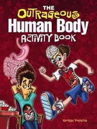 Enlarge image Cover: The Outrageous Human Body Activity Book - Dover Publications Inc.