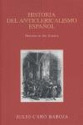 Cover: Historia del anticlericalismo espa&ntilde;ol - Caro Raggio Editor S.L.