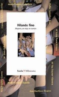 Abbildung von: Hilando fino : mujeres, un viaje en común - Icaria Editorial