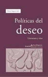Abbildung von: Políticas del deseo : literatura y cine - Icaria Editorial
