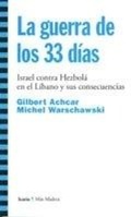 Cover: La guerra de los 33 d&iacute;as : Israel contra Hezbol&aacute; en el L&iacute;bano y sus consecuencias - Icaria Editorial