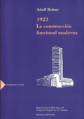 Cover: 1923 La Construccion Funcional Moderna - Demarcacion de Barcelona del Colegio de Arquitectos de Catal