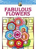 Cover: Creative Haven Fabulous Flowers Coloring Book - Dover Children's