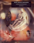 Cover: Teor&iacute;a, pr&aacute;ctica y persuasi&oacute;n : estudios sobre historia del arte - Ediciones del Serbal, S.A.