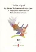 Bild: La l&oacute;gica del pensamiento vivo : el lenguaje en la filosof&iacute;a del romanticismo alem&aacute;n - Ediciones del Serbal, S.A.