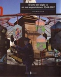 Cover: El arte del siglo XX en sus exposiciones, 1945-2007 - Ediciones del Serbal, S.A.