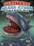 Cover: Ultimate Shark-Athon Facts and Activity Book - Dover Children's
