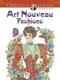 Cover: Creative Haven Art Nouveau Fashions Coloring Book - Dover Publications Inc.
