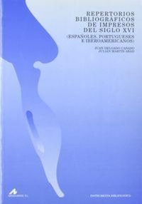 Abbildung von: Repertorios bibliográficos de impresos del s. XVI : españoles, portugueses e iberoamericanos - Arco Libros - La Muralla, S.L.