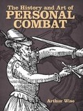 Cover: The History and Art of Personal Combat - Dover Publications Inc.