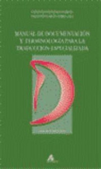 Abbildung von: Manual de documentación y terminología para la traducción especializada - Arco Libros - La Muralla, S.L.