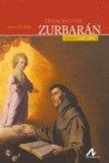Cover: Francisco de Zurbar&aacute;n - Arco Libros - La Muralla, S.L.
