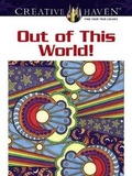 Cover: Creative Haven Out of This World! Coloring Book - Dover Publications Inc.