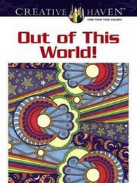 Enlarge image Cover: Creative Haven Out of This World! Coloring Book - Dover Publications Inc.