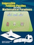 Cover: Impossible Folding Puzzles and Other Mathematical Paradoxes - Dover Publications Inc.