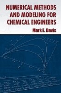 Enlarge image Cover: Numerical Methods and Modeling for Chemical Engineers - Dover Publications Inc.