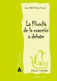Abbildung von: La filosofía de la coacción a debate - Nau Llibres (Edicions Culturals Valencianes, S.A.)