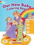 Cover: Our New Baby Coloring Book - Dover Children's