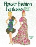 Cover: Flower Fashion Fantasies Paper Dolls - Dover Children's