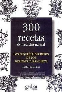 Abbildung von: Los pequeños secretos de los grandes curanderos : 300 recetas de medicina natural - Gedisa